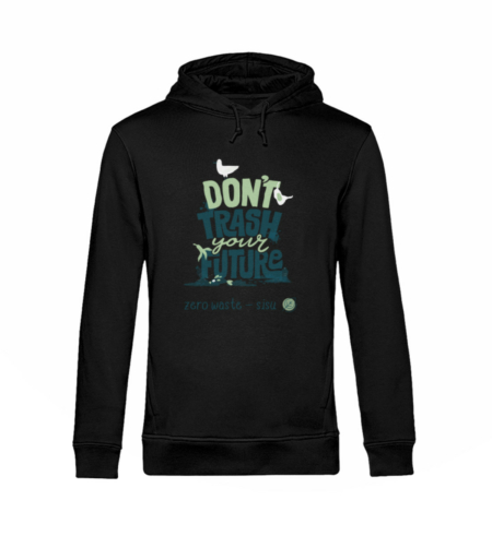 Don-t Trash Your Future - Unisex Organic Hoodie B&C-16