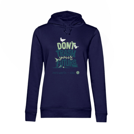 Don-t Trash Your Future - Damen Bio Baumwolle Hoodie - Damen Organic Hoodie B&C-6964