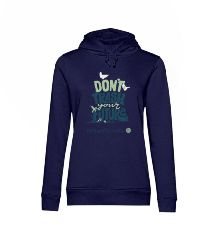 Don-t Trash Your Future - Damen Bio Baumwolle Hoodie - Damen Organic Hoodie B&C-6964